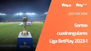 Sorteo cuadrangulares Liga BetPlay 20231 [upl. by Seek]