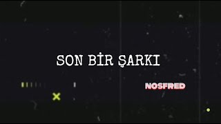 Son Bir Şarkı [upl. by Lewert]