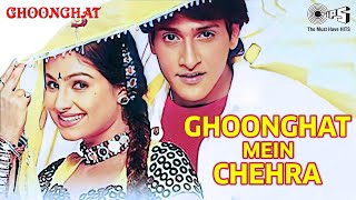 Ghoonghat Mein Chehra  Ghoonghat  Hari Haran  Inder Kumar Ayesha Jhulka  90s Hits [upl. by Iams]