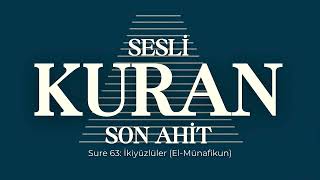 Sesli Kuran Son Ahit  Sure 63 İkiyüzlüler ElMünafikun [upl. by Atteloj]