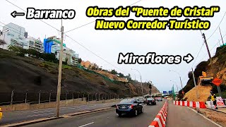 Así están las OBRAS 🚧 del PUENTE DE CRISTAL en MIRAFLORES y BARRANCO  Julio 2024 [upl. by Niobe]