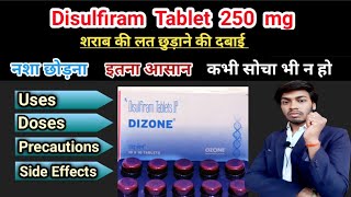 Dizone Tablet  Disulfiram Tablet 500 mg  Uses  Dosage  Mode of Action  SideEffects  in Hindi [upl. by Nomad]