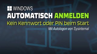 Windows automatisch anmelden  Kein Kennwort oder PIN beim Start  EINFACH ERKLÄRT [upl. by Aline]