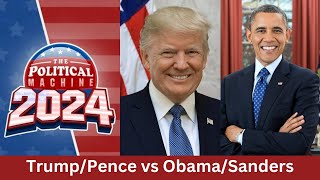 Political Machine 2024 TrumpPence vs ObamaSanders [upl. by Patience458]