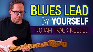 Blues lead by YOURSELF Slow blues that works in any key no jam track needed  Guitar Lesson EP561 [upl. by Lisette]