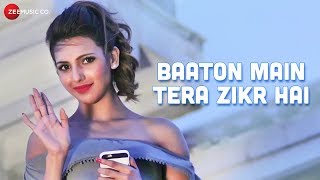 Baaton Main Tera Zikr Hai  Official Music Video  Yuwin Kapse  Nibedita Pal  Azam Ansari [upl. by Savdeep]