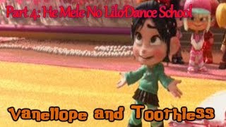 Vanellope and Toothless Part 4 Dance SchoolquotHe Mele No Liloquot [upl. by Eednar830]