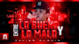 Javier Olguin  Entre Lo Bueno y Lo Malo Official Video [upl. by Kalfas649]