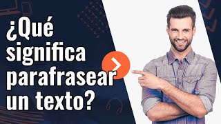 ¿Qué significa parafrasear un texto [upl. by Norah]