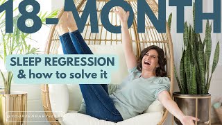 How to Solve the 18 Month Sleep Regression [upl. by Safier]