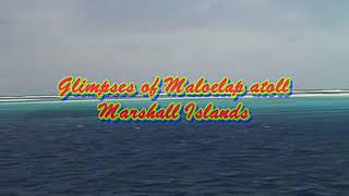 Marshall Islands  Glimpses of Maloelap Atoll  part 2 bis [upl. by Whallon]