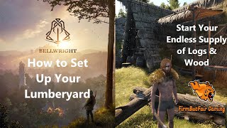 Bellwright  Setting Up Your Lumberyard  Location Self Sustain Delivery amp More [upl. by Aiki]