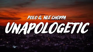 Polo G  Unapologetic Lyrics ft NLE Choppa [upl. by Lockhart]