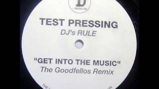 DJs Rule  Get Intp The Music The Goodfellos Remix [upl. by Freda73]