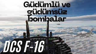 Güdümlü Ve Güdümsüz Bombalar DCS F16C [upl. by Llehsal160]