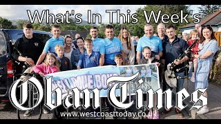 Whats In This Weeks Oban Times  10th July 2024 [upl. by Lexa70]