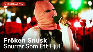 Fröken Snusk  Snurrar som ett hjul  Musikhjälpen 2023 [upl. by Dardani]