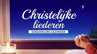 Christelijke lofliederen  Liederen over gebed  Christelijke liederen [upl. by Nishi]