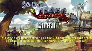 Old School RuneScape Soundtrack Gill Bill [upl. by Orofselet925]