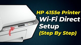 HP Deskjet 4155e Printer WiFi Direct Setup 2024 Step By Step Guide [upl. by Anwadal]