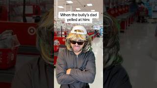 When the bully’s dad yelled at him 🤬 comedy shorts [upl. by Almita530]