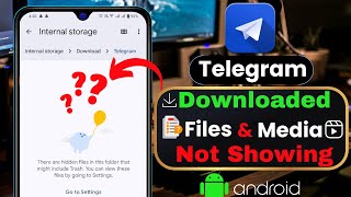 Fix Telegram Downloaded Files amp Media Not Showing  Telegram Files Not Showing in File Manager [upl. by Nylahsoj271]