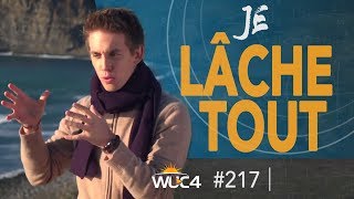 Comment LÂCHER PRISE   WUC 217 [upl. by Tiemroth567]