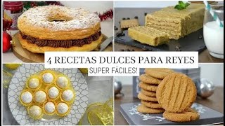 4 RECETAS DULCES para REYES ¡Fáciles y riquísimas [upl. by Brey]