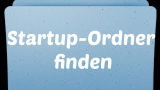 Startup Ordner finden [upl. by Kessler79]