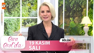 Esra Erolda 19 Kasım 2024  Tek Parça [upl. by Lian]