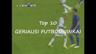 Top 10 Geriausi Futbolininkai [upl. by Gutow]