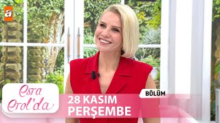 Esra Erolda 28 Kasım 2024  Tek Parça [upl. by Aitret]