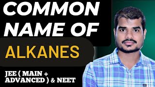 COMMON NAME OF ALKANES  CLASS 11HYDROCARBON IIT JEE JEE MAIN JEE ADVANCED [upl. by Nyloj719]