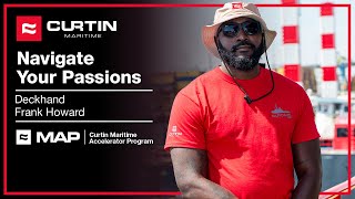 Curtin Maritime  Navigate Your Passions  Deckhand Frank Howard [upl. by Niwrehs771]