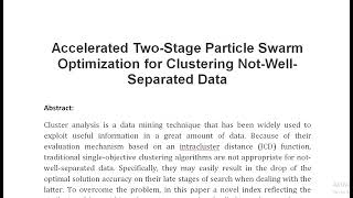 Accelerated Two Stage Particle Swarm Optimization for Clustering Not Well Separated Data [upl. by Anahc431]