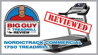 NordicTrack Commercial 1750 Treadmill Review  Big Guy Treadmill Review [upl. by Reggis]