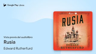 Rusia de Edward Rutherfurd · Vista previa del audiolibro [upl. by Htebzile978]