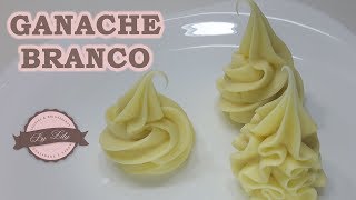 Como fazer Ganache em ponto de bico  Ganache de Chocolate branco by Lilyana [upl. by Lokkin]