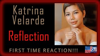 FIRST TIME REACTION TO Katrina Velarde  Reflection [upl. by Yriek11]