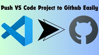 How to Push Your VS Code Project to GitHub StepbyStep Guide 2024 [upl. by Aicnatsnoc]