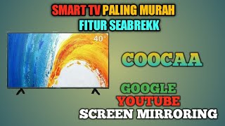 Smart TV COOCAA bisa screen mirroring dan youtube tv led paling murah [upl. by Willabella]