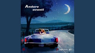 Andare avanti [upl. by Aihsirt]