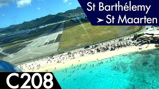 C208 ST BARTH COMMUTER Saint Barthélemy ► Sint Maarten [upl. by Harrad877]