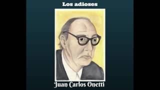 Los adioses de Juan Carlos Onetti Parte 1 [upl. by Isolt]