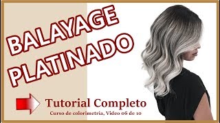 Balayage Platinado  Tutorial 4k  Curso de Colorimetría video 06 de 10 [upl. by Anaicilef]