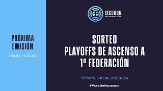 🚨DIRECTO🚨 SORTEO PLAYOFFS DE ASCENSO A 1ª FEDERACIÓN  🔴 RFEF [upl. by Ecined]