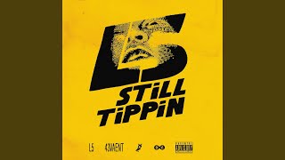 Still Tippin [upl. by Henka]