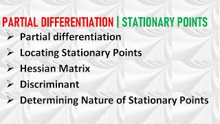 FULL LECTURE  STATIONARY POINTS IN TWO VARIABLES  Nature of Stationary Points [upl. by Aital]