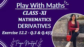 NCERT  DERIVATIVES  Class 11  EXERCISE 122  QUES 3 amp QUES 4i  CHAPTER 12  Play With Maths [upl. by Archie394]