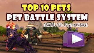 ★Mists of Pandaria  Pet Battle System Top 10 Picks ft MyVanishBroke  WAY➚ [upl. by Enneite]